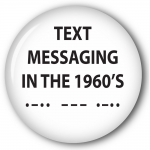 Text Messageing in the 1960's  .-.. --- .--..